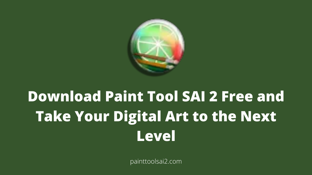 Download Paint Tool SAI 2 Free and Take Your Digital Art to the Next Level
